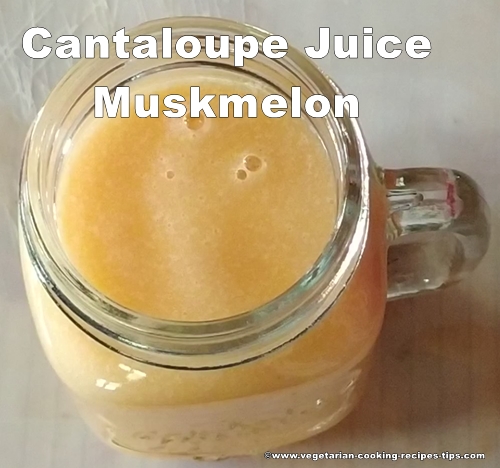 muskmelon cantaloupe juice recipe