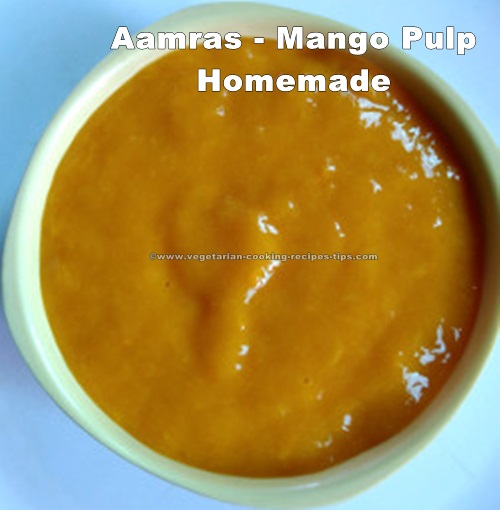 Aamras, Indian mango puree is a Summer special dish. It is commonly made in Mahatashtra. Amras is served with Poori, chapati. Amras is served for breakfast, lunch or dinner.