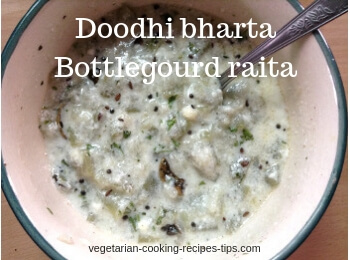 Doodhi lauki bharta bottlegourd raita with yogurt, no onion no garlic recipe. Dudhi bharta may be served as a part of main meal. Serve it for lunch along with chapati, paratha or rice. 