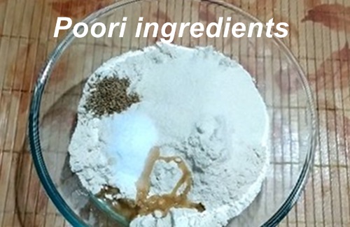 Poori dough ingredients - wheat flour, salt, oil, ajwain