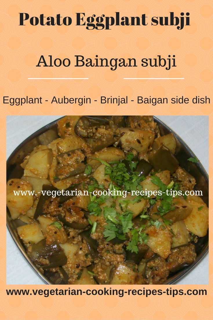 Find here potato eggplant aloo baingan subji that is easy to make vegetable side dish.