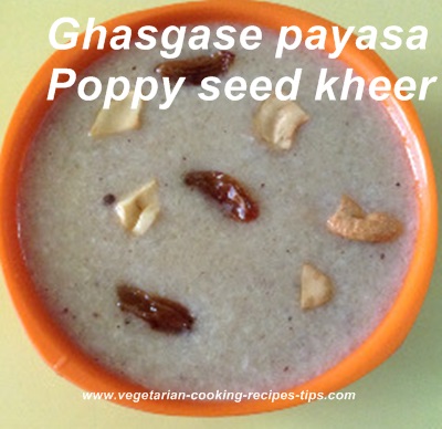 ghasgase payasa - khuskhus kheer - poppy seed kheer