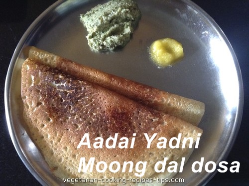 Find here Adai,  yadni,  lentil dal dosa recipe. This is moong dal dosa or mung dal dosa. Moong dal is  split green lentils.